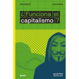 La Gran Idea - Funciona El Capitalismo?