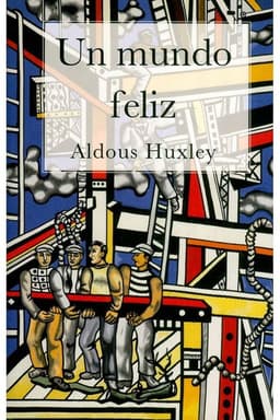 Un Mundo Feliz de Aldous Huxley