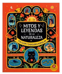 Mitos Y Leyendas De La Naturaleza