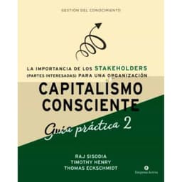 Capitalismo Consciente -Guia Practica Stakeholders