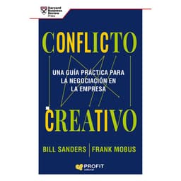 Conflicto Creativo; Una Guia Practica para la Negaciacion....