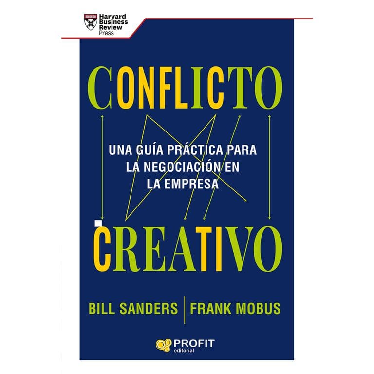Conflicto Creativo; Una Guia Practica para la Negaciacion....