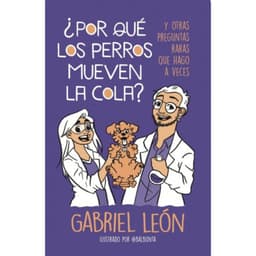 Por Que Los Perros Mueven La Cola - Leon, Gabriel