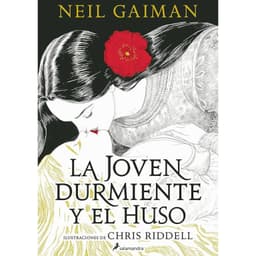 La joven durmiente y el huso - Neil Gaiman