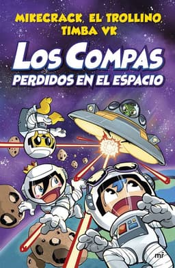Compas 5: Los Compas perdidos en el espacio - Mikecrack