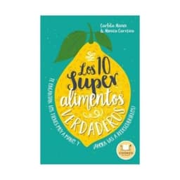 Los 10 Superalimentos Verdaderos