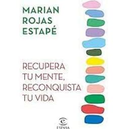 Recupera tu mente reconquista tu vida