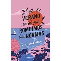 Libro El Verano En El Que Rompimos Las Normas