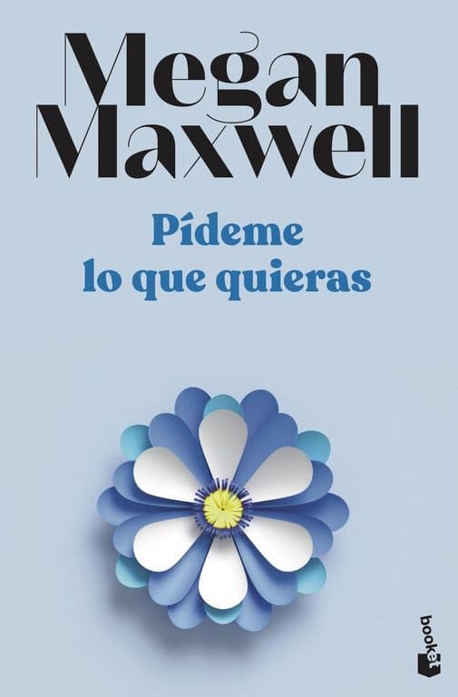Pideme lo que quieras - Megan Maxwell -