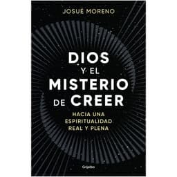 Dios Y El Misterio De Creer