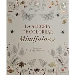 LA ALEGRIA DE COLOREAR MINDFULNESS