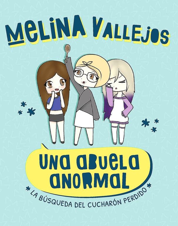 Libro Una Abuela Anormal. La Busqueda Del Cucharon Perdido