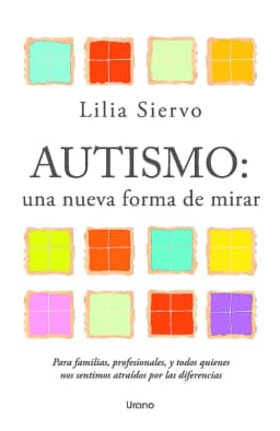 Libro Autismo, Una Nueva Forma De Mirar - Siervo, Lilia
