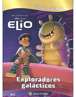 Libro Exploradores Galacticos: Elio *Aventuras De Pelicula*
