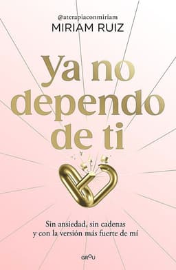 Libro Ya No Dependo De Ti - Miriam Ruiz