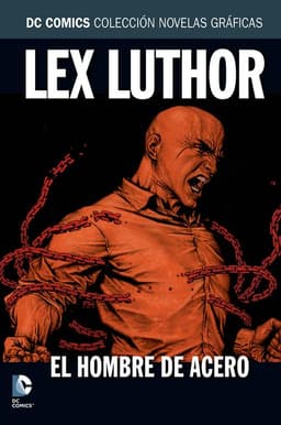 DCComics Coleccion Novelas Graficas Vol 22 Lex Luthor El Hombre de Acero