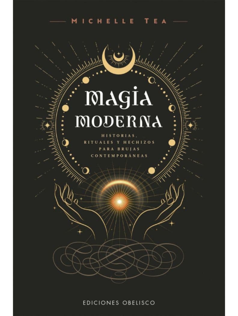 Magia moderna. Historias, rituales y hechizos