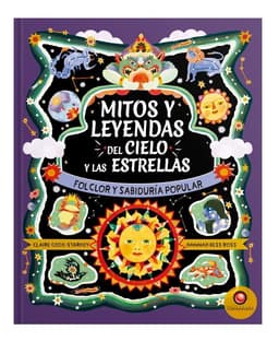 Mitos Y Leyendas Del Cielo Y Las Estrellas