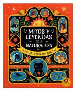 Mitos Y Leyendas De La Naturaleza